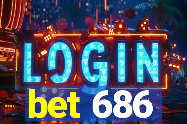 bet 686